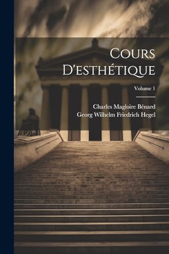 Cours D'esthétique; Volume 1 von Legare Street Press